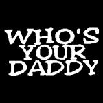 Аватар для Who's YOUR DADDY